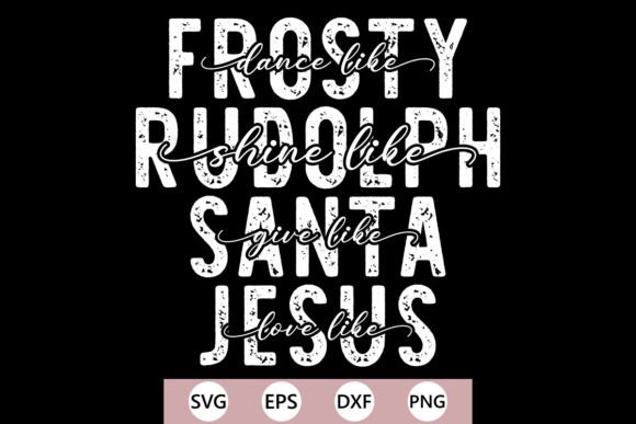 Frosty Dance Like Jesus SVG PNG for T-Shirt Designs