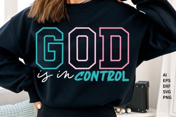 God is in Control Svg, Christian Graphics for T-Shirts and Blogs