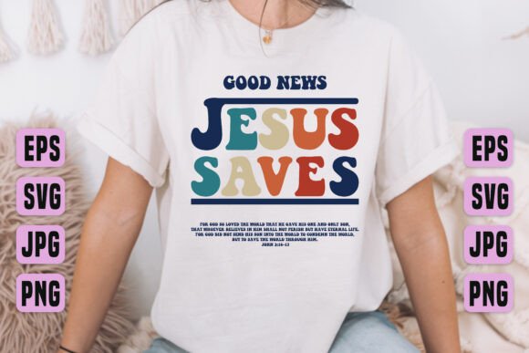 Good News Jesus Saves PNG & Graphics for T-Shirt Designs