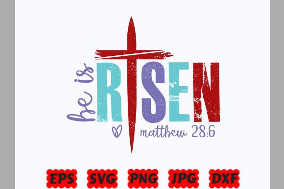 He is Risen Svg: A Versatile Graphic for T-Shirt Designs
