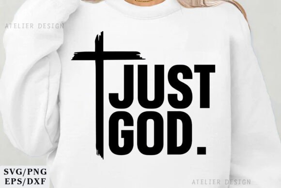 Just God SVG PNG: A Versatile Christian Sweatshirt Design