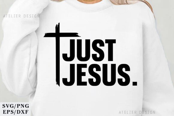 Just Jesus SVG PNG: Perfect for Christian T-Shirt Designs