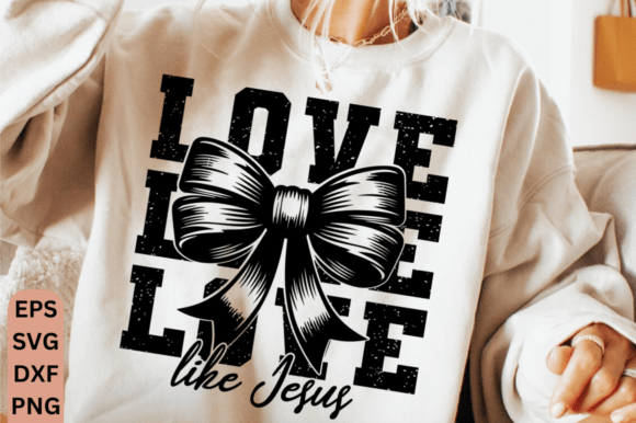 Love Like Jesus Coquette PNG for T-Shirt Designs and Graphics