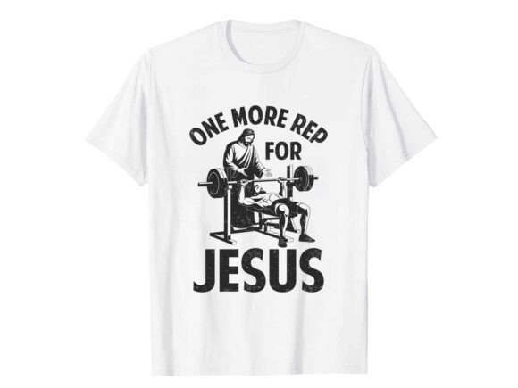 One More Rep for Jesus: A Versatile T-Shirt Design