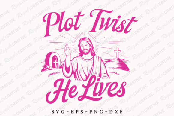 Plot Twist He Lives SVG: Ideal for Christian T-Shirt Designs