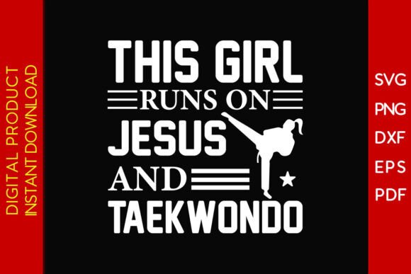 Review: This Girl Runs on Jesus and Taekwondo Graphics for T-Shirts
