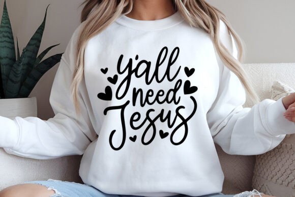 Y'all Need Jesus: A Versatile SVG and PNG Design